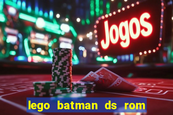 lego batman ds rom pt br